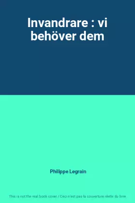 Couverture du produit · Invandrare : vi behöver dem