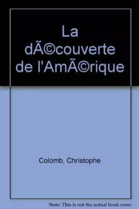 Couverture du produit · LA DECOUVERTE DE L'AMERIQUE. Tome 2, Relations de voyage, 1493-1504