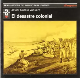 Couverture du produit · El desastre colonial: 62 (Historia del mundo para jóvenes)