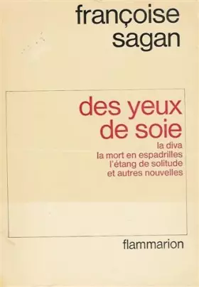 Couverture du produit · Des yeux de soie : nouvelles : Le gigolo : L'homme étendu : L'inconnue : Les cinq distractions : L'arbre gentleman : Une soirée