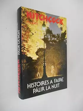 Couverture du produit · Histoires à faire pâlir la nuit / Hitchcock, Alfred / Réf40161