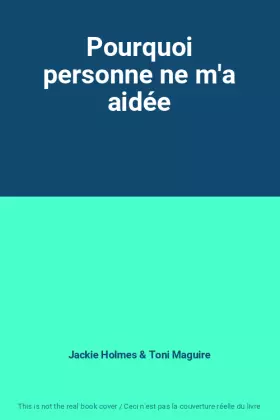 Couverture du produit · Pourquoi personne ne m'a aidée
