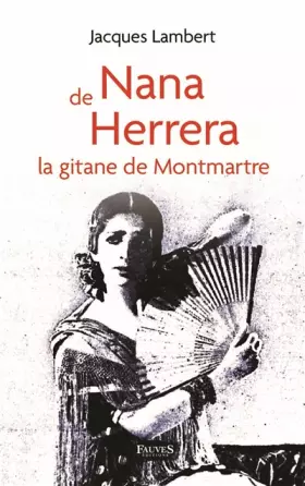 Couverture du produit · Nana de Herrera: la gitane de Montmartre