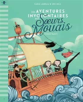 Couverture du produit · Les Aventures involontaires des soeurs Mouais ? Hissez haut !
