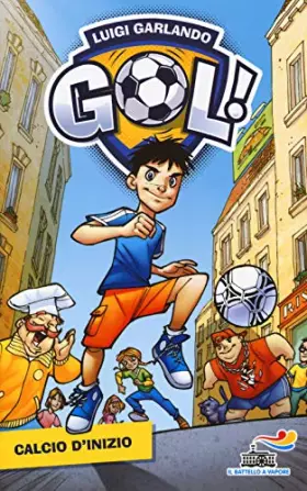 Couverture du produit · Calcio d'inizio. Ediz. illustrata