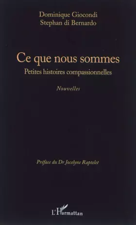 Couverture du produit · Ce que nous sommes: Petites histoires compassionnelles