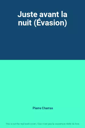 Couverture du produit · Juste avant la nuit (Évasion)