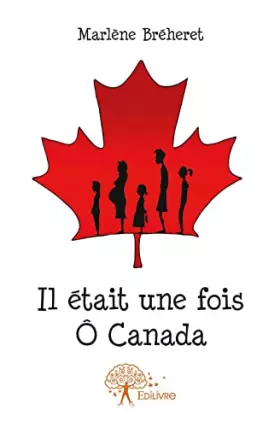 Couverture du produit · Il était une fois ô canada