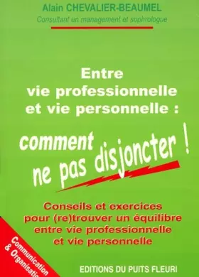 Couverture du produit · Entre vie professionnelle et vie personnelle : comment ne pas disjoncter !