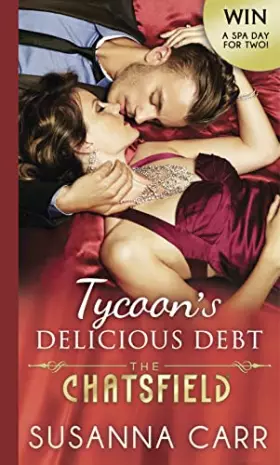 Couverture du produit · Tycoon's Delicious Debt (The Chatsfield)
