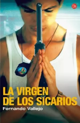 Couverture du produit · LA VIRGEN DE LOS SICARIOS FG (SIN COLECCION)