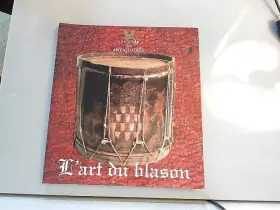 Couverture du produit · L'art du blason : Exposition du Louvre des antiquaires, Paris, 20 octobre 1994-28 février 1995