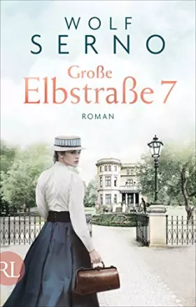 Couverture du produit · Große Elbstraße 7 – Das Schicksal einer Familie: Roman (Geschichte einer Hamburger Arztfamilie, Band 1)