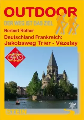 Couverture du produit · Deutschland Frankreich: Jakobsweg Trier - Vézelay