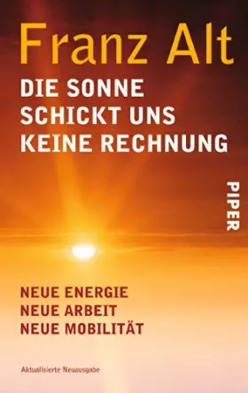 Couverture du produit · Die Sonne schickt uns keine Rechnung: Neue Energie, neue Arbeit, neue Mobilität