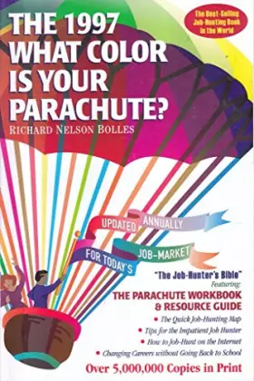 Couverture du produit · What Color Is Your Parachute? 1997: A Practical Manual for Job Hunters and Career Changers