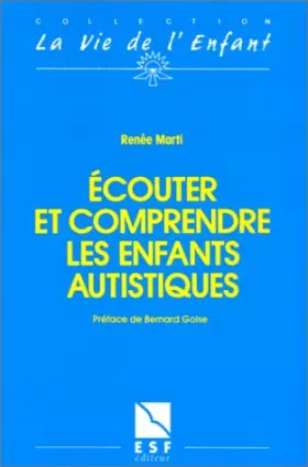 Couverture du produit · Ecouter et comprendre les enfants autistiques