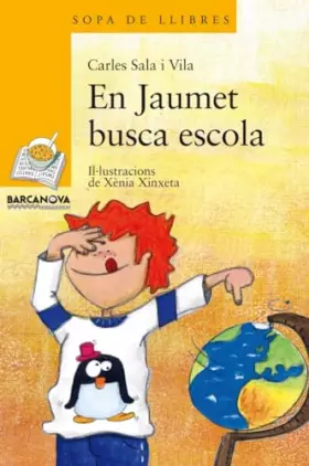 Couverture du produit · En Jaumet busca escola (Llibres infantils i juvenils - Sopa de llibres. Sèrie groga)