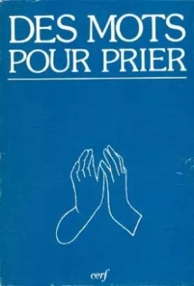 Couverture du produit · Des Mots pour prier : Prières des grands orants