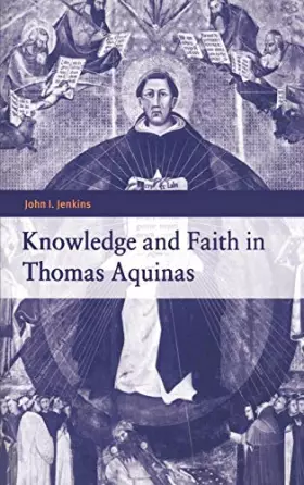 Couverture du produit · Knowledge and Faith in Thomas Aquinas