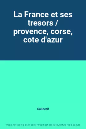 Couverture du produit · La France et ses tresors / provence, corse, cote d'azur