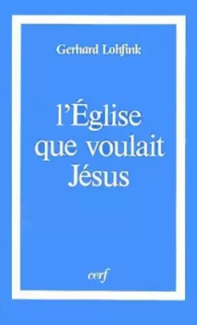 Couverture du produit · L'Eglise que voulait Jésus