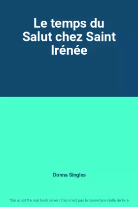 Couverture du produit · Le temps du Salut chez Saint Irénée