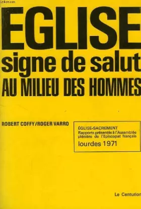 Couverture du produit · EGLISE SIGNE DE SALUT AU MILIEU DES HOMMES.
