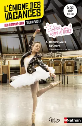Couverture du produit · L'énigme des vacances - Léna rêve d'étoile - Rendez-vous à l'Opéra - Un roman-jeu pour résiver les principales notions du progr