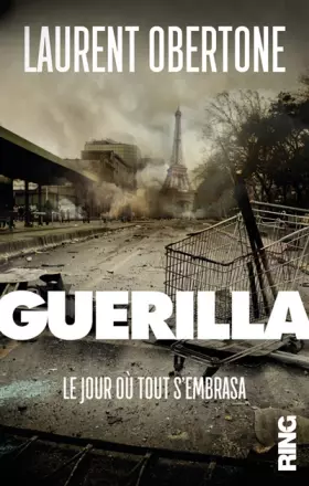 Couverture du produit · Guerilla - Le jour où tout s'embrasa