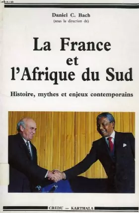 Couverture du produit · La France et l'Afrique du Sud : Histoire, mythes et enjeux contemporains