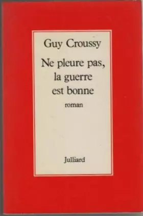 Couverture du produit · Ne Pleure Pas, La Guerre Est Bonne