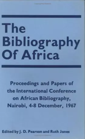 Couverture du produit · The Bibliography Of Africa: Proceedings And Papers Of The International Conference...