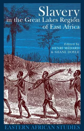Couverture du produit · Slavery in the Great Lakes Region of East Africa (Eastern African Studies (Paperback))