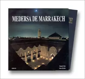 Couverture du produit · Medersa De Marrakech Suivi De Rigueur Et Modernite. L'Image Et La Realite De L'Architecture