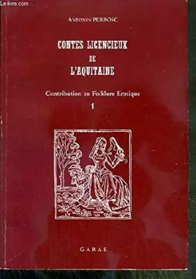 Couverture du produit · CONTES LICENCIEUX DE L'AQUITAINE - 1. CONTRIBUTION AU FOLKLORE EROTIQUE