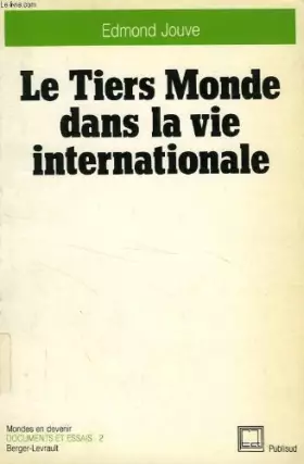 Couverture du produit · Le tiers monde dans la vie internationale