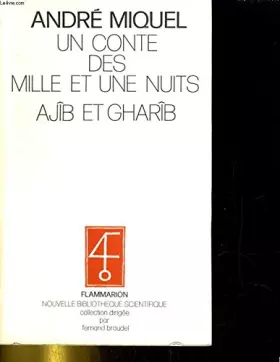 Couverture du produit · Un conte des mille et une nuits. ajîb et gharîb