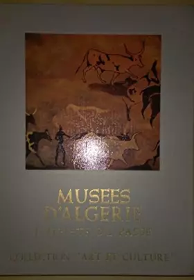 Couverture du produit · Musées d'Algérie - Tome I : Reflets du passé.