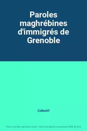 Couverture du produit · Paroles maghrébines d'immigrés de Grenoble