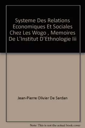 Couverture du produit · Systeme des relations economiques et sociales chez les Wogo (Niger).