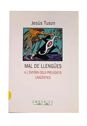 Couverture du produit · Mal de llengües: A l'entorn dels prejudicis lingüístics (BIBLIOTECA UNIVERSAL EMPURIES)