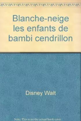 Couverture du produit · Blanche-neige les enfants de bambi cendrillon