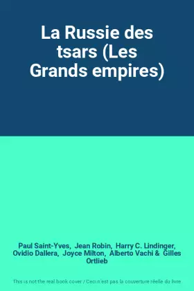 Couverture du produit · La Russie des tsars (Les Grands empires)