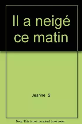 Couverture du produit · Il a neigé ce matin