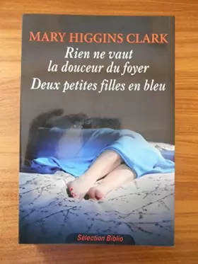 Couverture du produit · Rien ne vaut la douceur du foyer 2 titres / Higgins Clark, Mary/ Réf45859