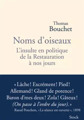 Couverture du produit · Noms d'oiseaux: L'insulte en politique de la Restauration à nos jours