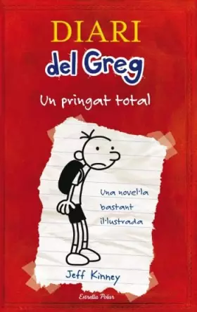 Couverture du produit · Diari del Greg 1. Un pringat total: Una novel·la bastant il·lustrada