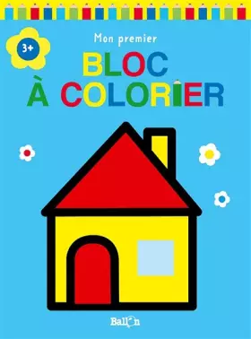Couverture du produit · Mon premier bloc à colorier 3+ (maison)