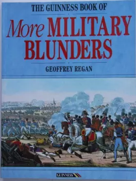 Couverture du produit · The Guinness Book of More Military Blunders